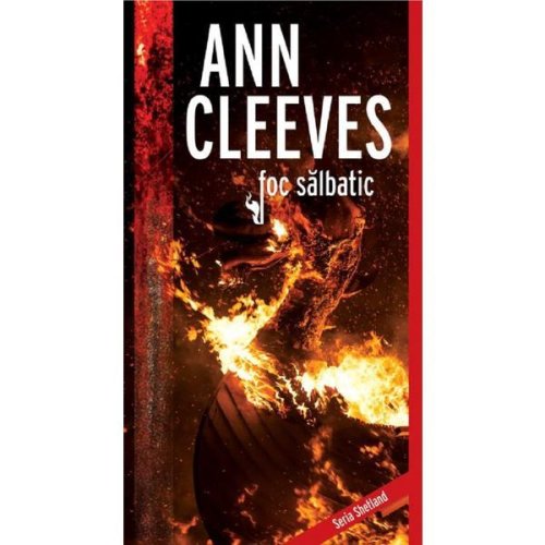Foc salbatic - Ann Cleeves, editura Crime Scene Press