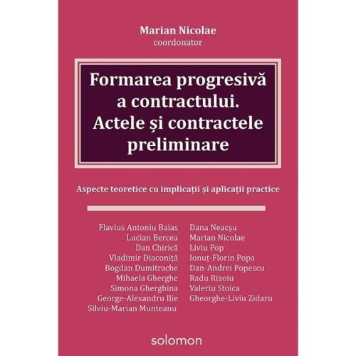 Formarea progresiva a contractului. Actele si contractele preliminare - Marian Nicolae, editura Solomon