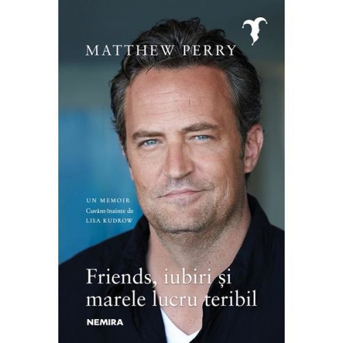 Friends, iubiri si marele lucru teribil - Matthew Perry, editura Nemira