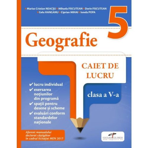 Geografie - Clasa 5 - Caiet - Marius Cristian Neacsu, Mihaela Fiscutean, editura Cd Press