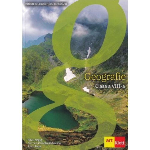 Geografie - Clasa 8 - Manual - Silviu Negut, Carmen Camelia Radulescu, Ionut Popa, editura Grupul Editorial Art