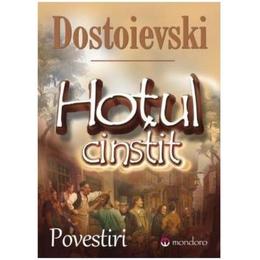 Hotul cinstit - Dostoievski, editura Gramar