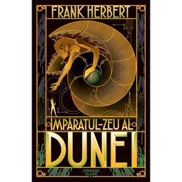Împăratul-Zeu al Dunei (Seria Dune partea a IV-a ed. 2019) autor Frank Herbert, editura Armada