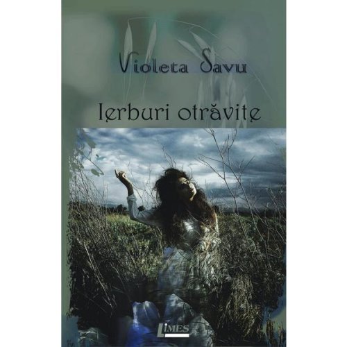 Ierburi otravite - Violeta Savu, editura Limes