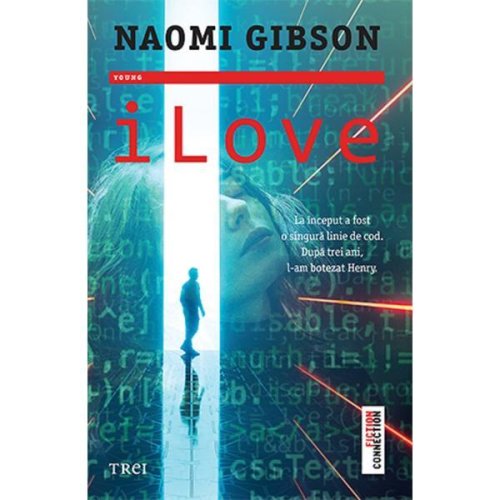iLove - Naomi Gibson, editura Trei