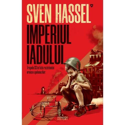Imperiul iadului (ed. 2020) autor Sven Hassel, editura Armada