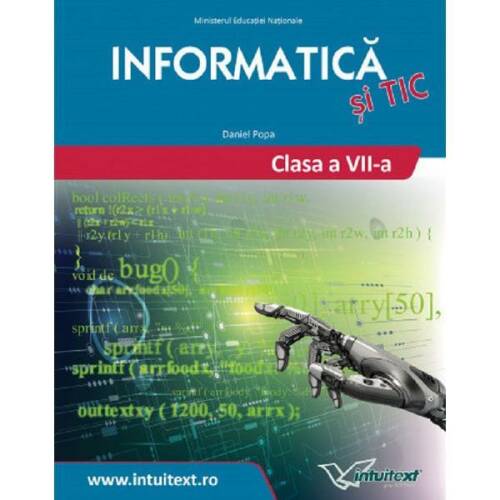 Informatica si TIC - Clasa 7 - Manual - Daniel Popa, editura Intuitext
