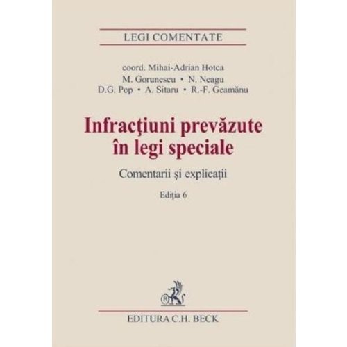Nedefinit - Infractiuni prevazute in legi speciale. comentarii si explicatii ed.6 - mirela gorunescu
