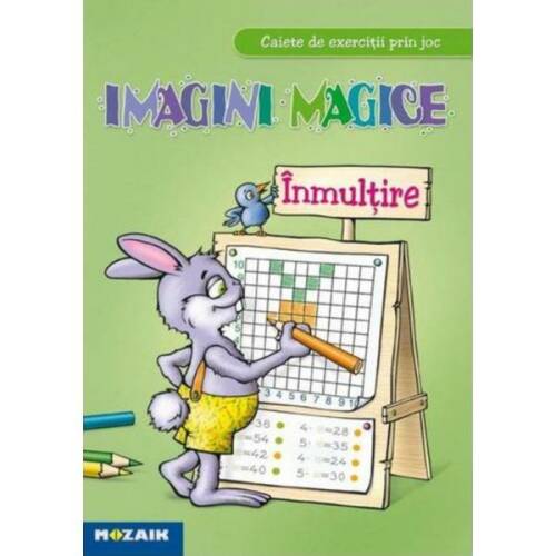 Inmultire - Imagini magice - Caiet de exercitii prin joc, editura Mozaik