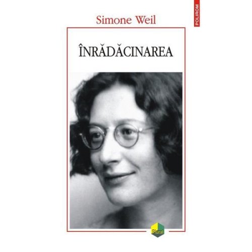 Inradacinarea - Simone Weil, editura Polirom