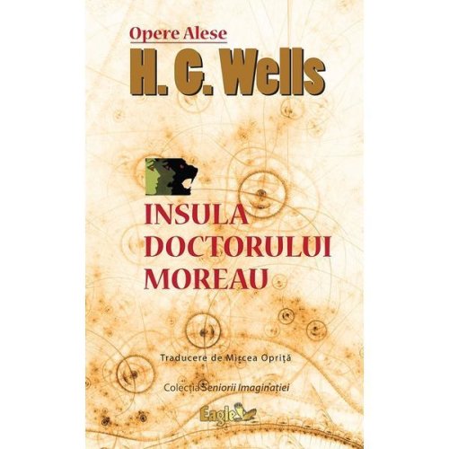 Insula doctorului Moreau - H.G. Wells, editura Eagle