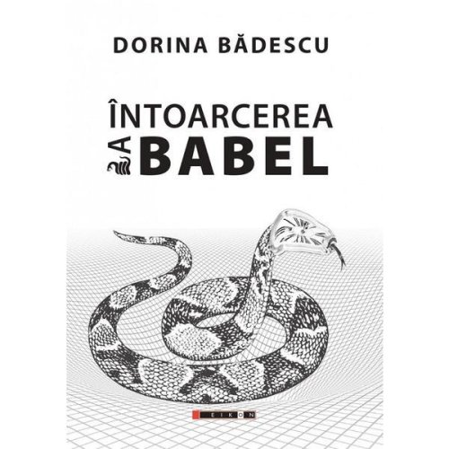 Intoarcerea la Babel - Dorina Badescu, editura Eikon