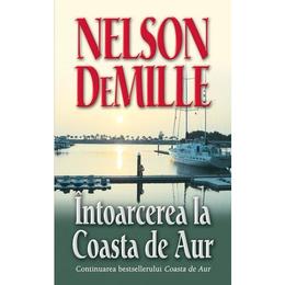 Intoarcerea la Coasta de Aur - Nelson Demille, editura Rao