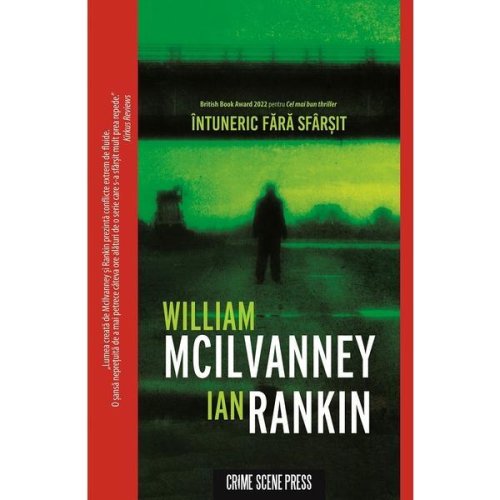 Intuneric fara sfarsit - William McIlvanney, Ian Rankin, editura Crime Scene Press