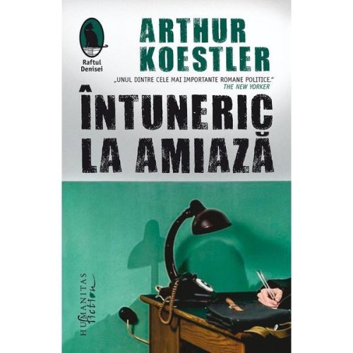 Intuneric la amiaza - Arthur Koestler, editura Humanitas