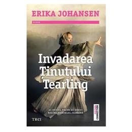 Invadarea tinutului Tearling - Erika Johansen, editura Trei