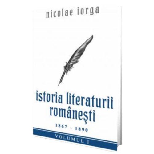 Istoria literaturii romanesti Vol.1: 1867-1890
