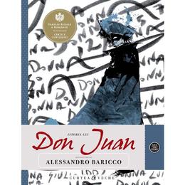 Istoria lui Don Juan - Repovestire de Alessandro Baricco, editura Curtea Veche