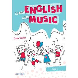 Learn english with music - Clasa 1 - Elena Sticlea, editura Booklet