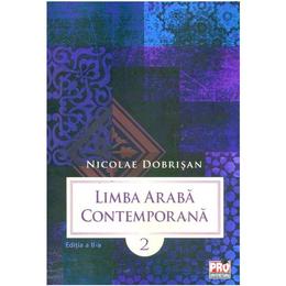 Limba araba contemporana vol.2 - nicolae dobrisan, editura pro universitaria