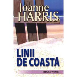 Linii de coasta - Joanne Harris, editura Vivaldi