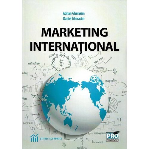 Marketing international - Adrian Gherasim, Daniel Gherasim, editura Pro Universitaria