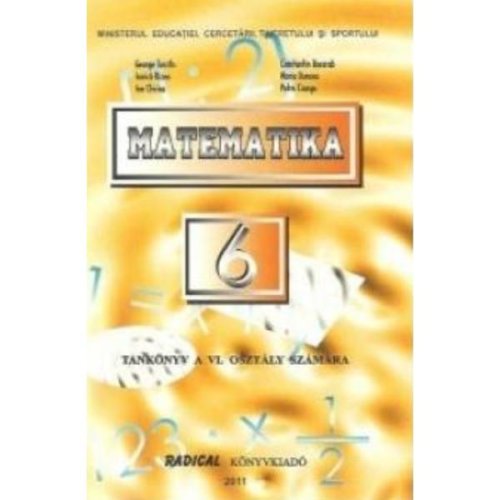 Matematica - Clasa 6 - Manual. Lb. maghiara - George Turcitu, Nicolae Ghiciu, Constantin Basarab, Ionica Rizea, editura Sigma