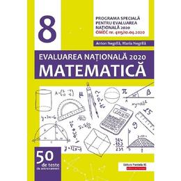 Matematica. Evaluarea Nationala 2020 - Clasa 8 - 50 de teste de antrenament - Anton Negrila, Maria Negrila, editura Paralela 45