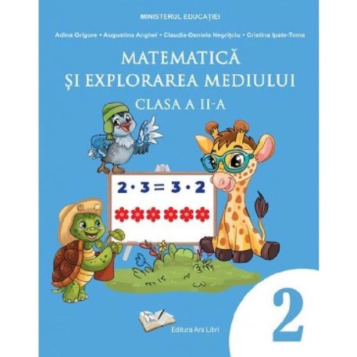 Matematica si Explorarea Mediului Cls.2 Manual - Adina Grigore, Editura Ars Libri