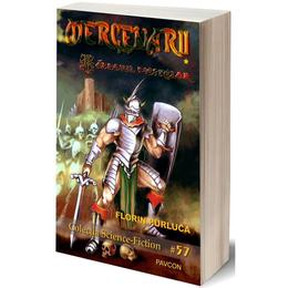 Mercenarii vol.1: Razboiul pietrelor - Florin Purluca, editura Pavcon