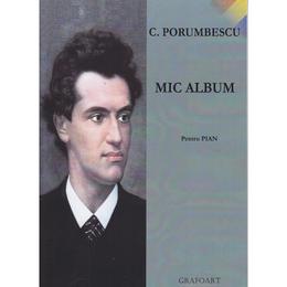 Mic album pentru pian - c. porumbescu, editura grafoart