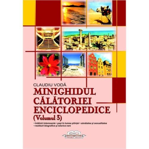 Minighidul calatoriei enciclopedice (Volumul 3) - Claudiu Voda, editura Iulian Cart