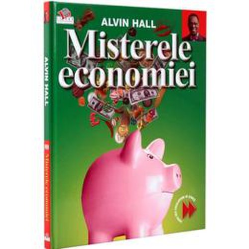 Misterele economiei - Alvin Hall, editura Litera