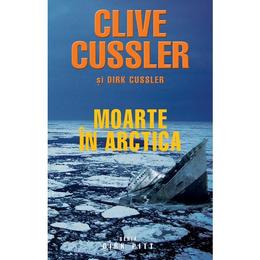 Moarte in Arctica - Clive Cussler, editura Rao