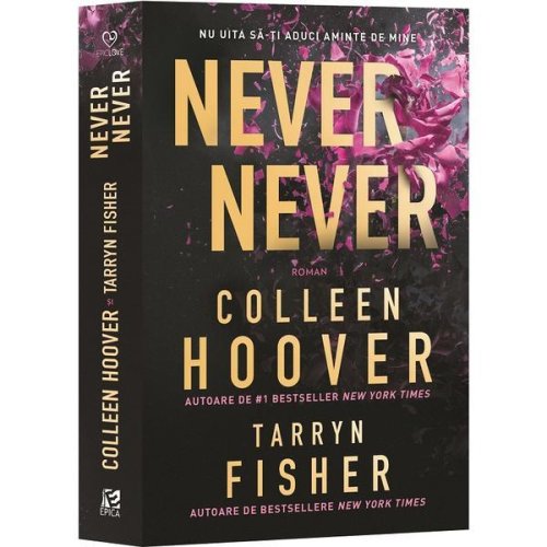 Never Never. Nu uita sa-ti aduci aminte de mine - Colleen Hoover, Tarryn Fisher, editura Epica