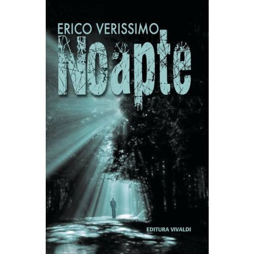 Noapte - Erico Verissimo, editura Vivaldi
