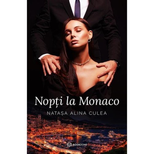 Nopti la Monaco - Natasa Alina Culea, editura Bookzone