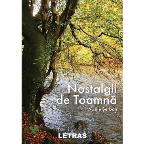 Nostalgii de toamna - Vasile Serban, editura Letras