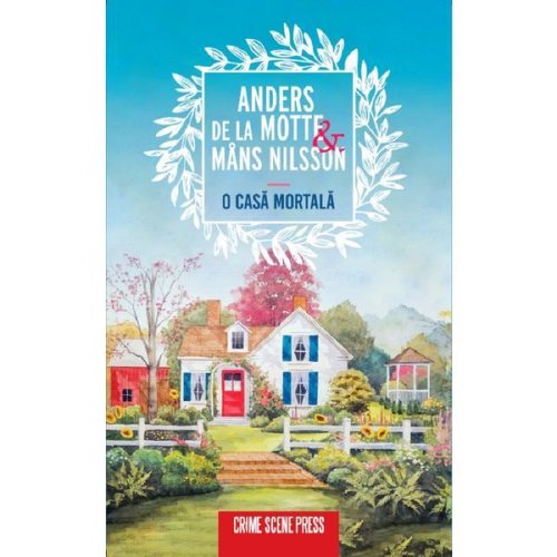O casa mortala - Anders de la Motte, Mans Nilsson, editura Crime Scene Press