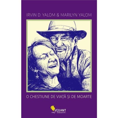 O chestiune de viata si de moarte - Irvin D. Yalom, Marilyn Yalom, editura Vellant