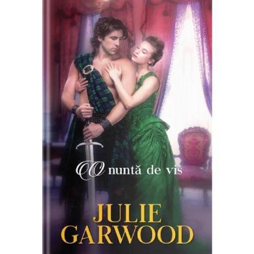 O nunta de vis - Julie Garwood, editura Alma