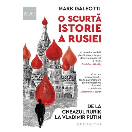 O scurta istorie a Rusiei - Mark Galeotti, editura Humanitas