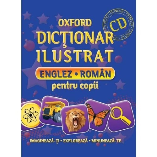 Oxford. Dictionar ilustrat englez-roman pentru copii + CD, editura Kreativ