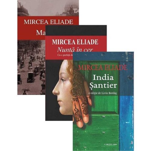 Pachet: Maitreyi + Nunta in cer + India. Santier - Mircea Eliade, editura Cartex