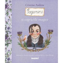 Paganini si capriciile magice - Cristina Andone, editura Nemira