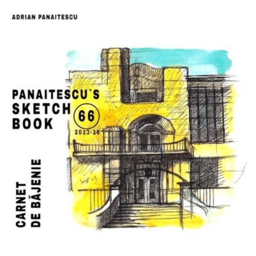 Nedefinit - Panaitescu s sketch book 66. carnet de bajenie - adrian panaitescu