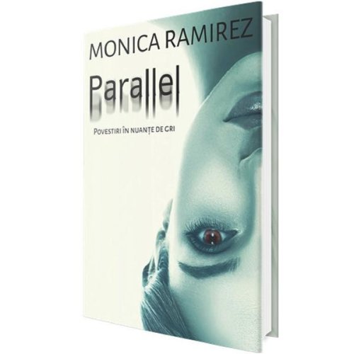 Parallel - Monica Ramirez, editura Up
