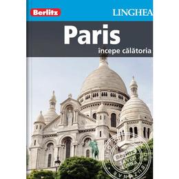 Paris - Ghid turistic Berlitz, editura Linghea