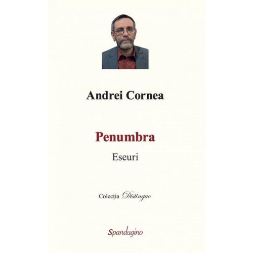 Penumbra - Andrei Cornea, editura Spandugino