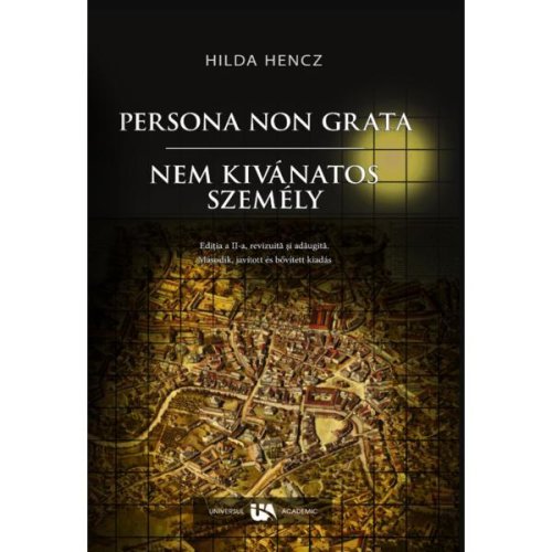 Persona non grata - Hilda Hencz, editura Universul Academic